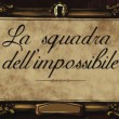 La squadra dell’impossibile