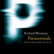 Predisposti all’irrazionalità: recensione di “Paranormale” di Richard Wiseman
